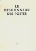 Le Déshonneur des Poètes. ( Tirage unique à 1000 exemplaires numérotés sur bouffant, avec une lettre manuscrite autographe, de 5 lignes, signée, ...