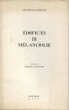 Edifices de Mélancolie . ( Tirage unique à 250 exemplaires numérotés, avec belle dédicace de François Leperlier  et petit dessin original de Jorge ...