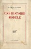 Une Histoire Modèle. ( Service de presse avec dédicace de Raymond Queneau ). Raymond Queneau.
