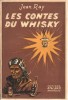 Les Contes du Whisky. ( Tirage de tête à 100 exemplaires, numérotés, sur alfa ). Raymond Jean Marie de Kremer, dit Jean Ray - Erbé.