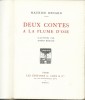 Deux Contes à la Plume d'Oie. ( Un des 550 exemplaires numérotés sur vergé d'arches ).. ( Fantastique ) - Maurice Renard - Joseph Hémard - Eugène ...