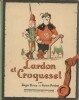 Lardon et Croquesel.. ( Enfantina - Livre illustré ) - Pierre Probst - Roger Roux.