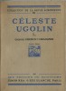 Céleste Ugolin. ( Premier tirage avec carte éditeur ).. Georges Ribemont-Dessaignes - Joseph Sima.