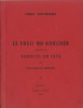 Le Fusil du Boucher précédé de " Paroles en Fête " par Michel-Georges Bernard. ( Tirage unique à 700 exemplaires ).. Louis Scutenaire - J.Pizzeta - ...