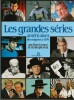 Les Grandes Séries Américaines des origines à 1970. ( Un des 806 exemplaires numérotés, réservés aux souscripteurs ).. ( Séries Télévisées - Cinéma ) ...