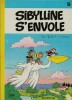 Sibylline s'envole. ( Bandes Dessinées - Sibylline ) - Raymond Macherot - Paul Deliège.
