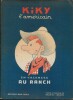 Kiky l'Américain en Vacances au Ranch.. ( Bandes Dessinées ) - Maurice Leclerc.