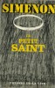 Le Petit Saint. ( Dédicacé par Georges Simenon ).. Georges Simenon.