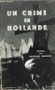 Un Crime en Hollande.. ( Commissaire Jules Maigret ) - Georges Simenon.