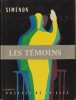 Les Témoins. ( Avec superbe dédicace de Georges Simenon à Daniel Gillès de Pélichy ).. Georges Simenon - Jean Jacquelin.