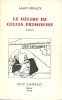 Le Délire de Gilles Frimousse. Roman. ( Dédicace à Jean-Marc Laleta ). Alain Spiraux - Guy Pelaert.