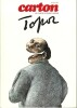 Revue Carton / Les Cahiers du dessin d'humour n° 8/9 : Roland Topor. . ( Bibliographie - Bibliophilie - Beaux-Arts ) - Roland Topor - André Igual - ...