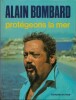 Protégeons la Mer. ( Avec cordiale dédicace de Alain Bombard ).. ( Ecologie - Marine ) - Alain Bombard - Charles Paolini.