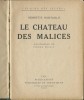 Le Château des Malices.. Pierre Probst - Henriette Robitaillie