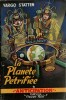 La Planète Pétrifiée.. ( Fleuve Noir - Collection Anticipation - Science-Fiction ) - John Russell Fearn sous le pseudonyme de Vargo Statten - René ...