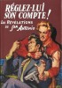 Réglez-lui son Compte ! Les Révélations de San-Antonio - Kill Him ( Rare tirage hors commerce, en fac-similé de l'édition originale, tiré uniquement à ...