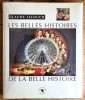 Les Belles Histoires de la Belle Histoire. ( Exemplaire du service de presse, avec un laconique dédicace, non nominative, de Claude Lelouch ).. ( ...