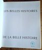 Les Belles Histoires de la Belle Histoire. ( Exemplaire du service de presse, avec un laconique dédicace, non nominative, de Claude Lelouch ).. ( ...