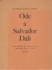 Ode à Salvador Dali. ( Tirage à 500 exemplaires numérotés sur vélin ).. ( Editions GLM / Guy Lévis Mano ) - Federico Garcia Lorca - Salvador Dali - ...