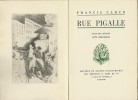 Rue Pigalle. ( Un des 500 exemplaires numérotés sur vélin du marais ). . ( Prostitution ) - Francis Carco - Etienne Bouchaud.