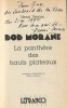 Bob Morane : La Panthère des Hauts Plateaux.( Avec belle et cordiale dédicace de Henri Vernes ).. ( Bob Morane ) - Henri Vernes - Patrice Sanahujas.