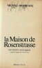 La Maison de Rosenstrasse. Une histoire extravagante. ( Avec superbe dédicace et signature de Michael Moorcock ).. ( Erotisme ) - Michael Moorcock.
