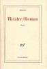Théâtre / Roman. ( Dédicacé par Louis Aragon ). Louis Aragon.