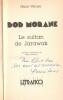 Bob Morane : Le Sultan de Jarawak. ( Avec cordiale dédicace de Henri Vernes ).. ( Bob Morane ) - Henri Vernes - Patrice Sanahujas.