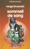 Sommeil de Sang. ( Avec une belle dédicace de Serge Brussolo ).. ( Collection Présence du Futur ) - Serge Brussolo.