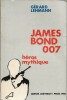 James Bond 007 : Héros Mythique. ( Avec dédicace de Gérard Lehmann à l'universitaire française, Simone Vierne ).. ( Ian Fleming - James Bond ) - ...