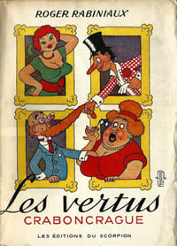 Les Vertus Craboncrague. ( Avec superbe dédicace, pleine page, de Roger Rabiniaux )