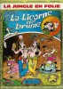 La Jungle en Folie : La Licorne de Brume. ( Avec superbe dessin original sur deux pages, signé par Mic Delinx. ). ( Bandes Dessinées ) - Mic Delinx - ...