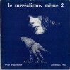 Revue : Le Surr&eacute;alisme, m&ecirc;me 2. ( Printemps 1957 ).. ( Surr&eacute;alisme ) - Andr&eacute; Breton - G&eacute;rard Legrand - Joyce Mansour - Julien Gracq - Benjamin P&eacute;ret - ...