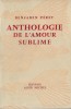 Anthologie de l'Amour Sublime. ( Dédicacé à André Berry ). Benjamin Péret.