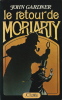 Le Retour de Moriarty.. ( Sherlock Holmes - Jack l'Eventreur ) - John Gardner.