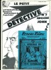 Le Petit Détective, n° 7 : Spécial John Flanders. Complet du fac-similé du Presto-Films n° 108 de 1936 " L'Auberge du Roi Gourmand ". ( Raymond Jean ...