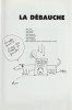 La Débauche. ( Avec dessin original signé de Jacques Tardi, contresigné par Daniel Pennac ).. ( Bandes Dessinées ) - Jacques Tardi - Daniel Pennac - ...