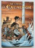 Le Chant d'Excalibur, tome 1 : Le Réveil de Merlin. ( Avec superbe dessin original en couleurs, signé de Eric Hübsch ).. ( Bandes Dessinées ) - ...