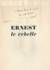 Ernest le Rebelle. ( Un des 2000 exemplaire numérotés sur vélin blanc, avec laconique dédicace de Jacques Perret, sur feuille volante, collée en page ...