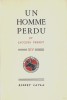 Un Homme Perdu. ( Un des 425 exemplaires numérotés sur vélin crème ).. Jacques Perret - Paul Baudier.