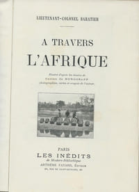 A Travers l'Afrique. Illustré d'après les dessins de Gaston de Burggraff. Photographies, Cartes et Croquis de l'auteur. ( Tirage de Luxe ).
