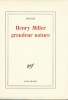 Henry Miller, grandeur nature. ( Un des 25 exemplaires numérotés sur pur fil du tirage de tête ). . ( Photographie ) - Gyula Halász dit Brassaï - ...