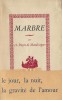 Marbre. ( Avec cordiale dédicace de André Pieyre de Mandiargues à Maurice Chapelan ). André Pieyre de Mandiargues.