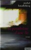 La Possibilité d'une île. ( Premier tirage sans grands papiers ).. ( Science-Fiction ) - Michel Houellebecq.