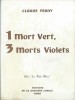 1 Mort Vert, 3 Morts Violets. ( Pastiche de Sherlock Holmes ).. ( Sherlock Holmes ) - Claude Ferny - Pierre Benoit - Eugène Moineau.