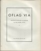 OFLAG VIA. ( Tirage limité et numéroté à 1750 exmplaires + superbe dédicace de Marc Blancpain à son ancien supérieur H.A.- Belin ).. ( Guerre ...