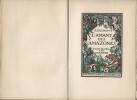 L'Amant des Amazones. ( Un des 1000 exemplaires numérotés sur Vélin pur fil Lafuma ). . André Salmon - Jean-Gabriel Daragnès.