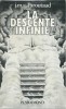 La Descente Infinie. ( Complet de la rare jaquette illustrée ).. Jean-Marie Amédée Paroutaud.
