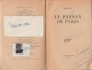 Le Paysan de Paris. ( Avec dédicace de Louis Aragon et signatures de Yves Robert, Danièle Delorme, François Périer et Serge Reggiani ).. Louis Aragon ...