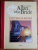 Allan Mac Bride, n° 1:  L'Odyssée de Bahmès ( Un des 30 exemplaires, hors commerce du tirage de luxe, avec dédicace de Jean-Yves Brouard et 2 ...